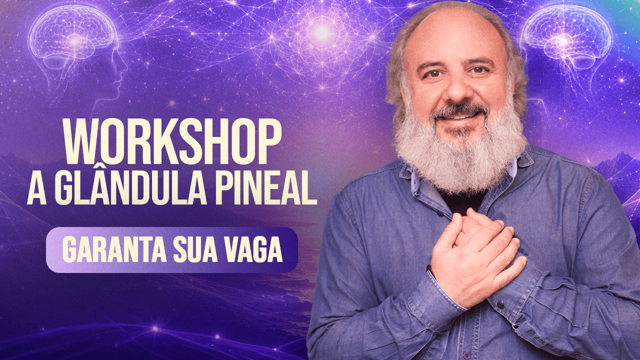 Workshop A Glândula Pineal — Dr. Sérgio Felipe