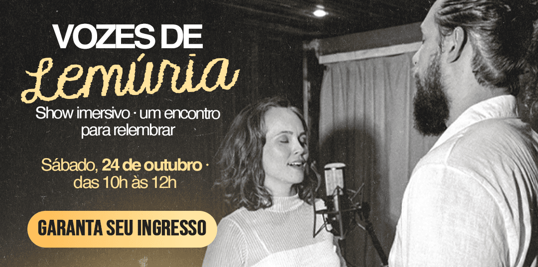 Vozes de Lemúria — Show imersivo, Sábado 24 de outubro